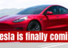 Tesla is finally coming