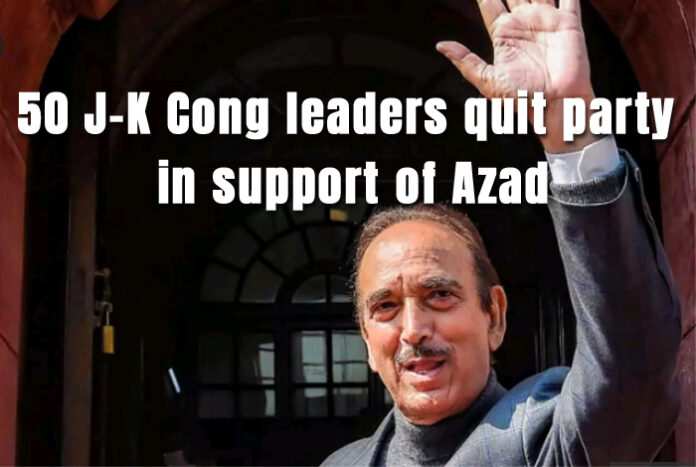 50 J-K Cong leaders quit party in support of Azad
